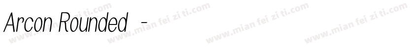 Arcon Rounded字体字体转换